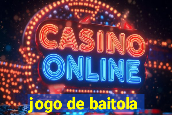 jogo de baitola